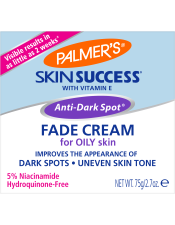 
Benefits:

Targets dark spots, age spots, uneven skin tone; Balances uneven skin tone and discoloration
Helps improve skin suppleness and elasticity
Minimizes the appearance of fine lines and wrinkles
Brighter, more radiant skin
Formulated for oily skin; leaves a matte finish, controls shine
Visible results in as little as 2 weeks*
Free of Hydroquinone, Parabens, Phthalates, Sulfates, MI and Dyes
Not tested on animals

 




Results


% of women who saw an improvement**




Helped Lighten Dark Spots


100%




Visibly Improved Discoloration


100%




Reduced Appearance of Age Spots


98%




Improved Clarity


100%




Brighter, more radiant skin


98%




 
Palmer's Skin Success Fade Cream gives you a flawlessly radiant complexion by effectively correcting discoloration such as dark spots, age spots and uneven skin tone.
My Skin Success™: Share your Skin Success story with us on Instagram using #MySkinSuccess
 
*May take up to 6 weeks
** based on a 200 person independent clinical study after 4 weeks
